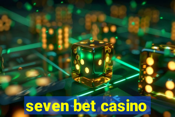 seven bet casino